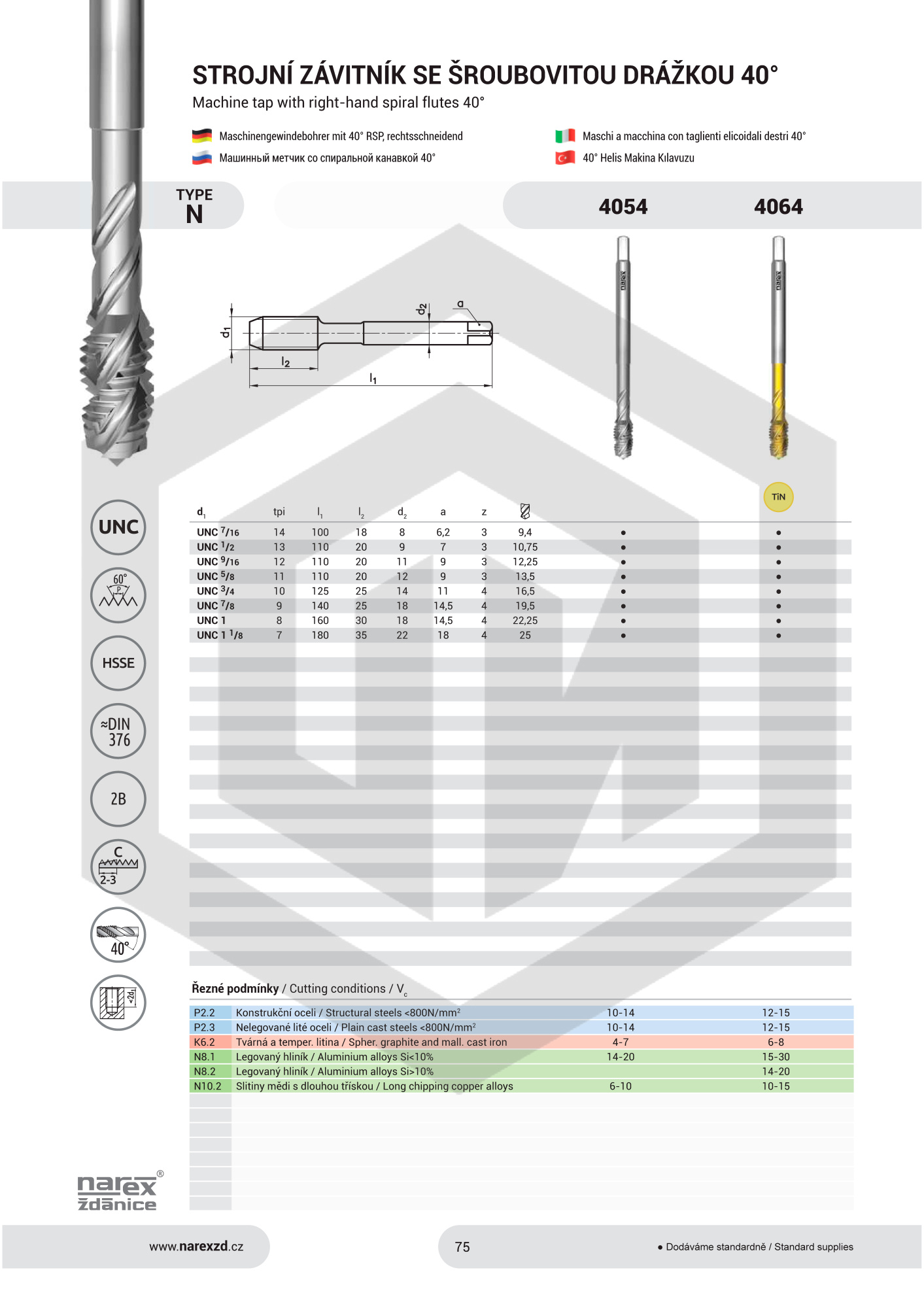 Метчик машинный UNC 5/8-11 4064 DIN 376 RSP35 2B HSSE TiN NAREX Метчик машинный UNC 5/8-11 4064 DIN 376 RSP35 2B HSSE TiN NAREX